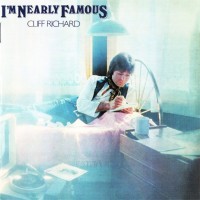 CLIFF RICHARD - I'M NEARLY FAMOUS - ���������