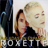 ROXETTE - BALLADS EN ESPANOL - ���������