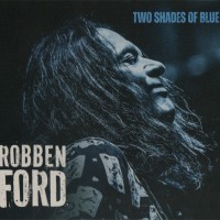 ROBBEN FORD - TWO SHADES OF BLUE - ���������