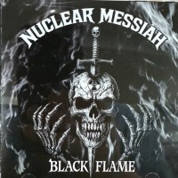 NUCLEAR MESSIAH - BLACK FLAME - ���������