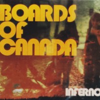 BOARDS OF CANADA - INFERNO - ���������