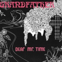 DEAR MR. TIME - GRANDFATHER (digipak) - Меломания