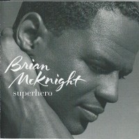 BRIAN McKNIGHT - SUPERHERO - ���������