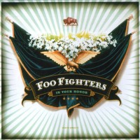 FOO FIGHTERS - IN YOUR HONOR - 