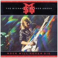 MICHAEL SCHENKER GROUP - ROCK WIL NEVER DIE - 