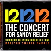 12/12/12 - THE CONCERT FOR SANDY RELIEF - 