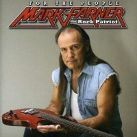 MARK FARNER - FOR THE PEOPLE - 