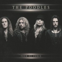 POODLES - TOUR DE FORCE (digipak) - ���������