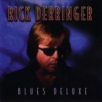RICK DERRINGER - BLUES DELUXE - 