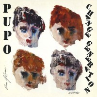 PUPO - CHANGE GENERATION - 