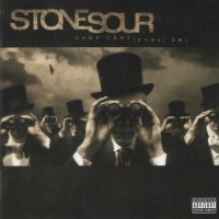 STONE SOUR - COME WHAT(EVER) MAY - 