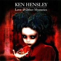 KEN HENSLEY - LOVE & OTHER MYSTERIES - 