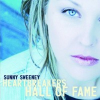 SUNNY SWEENEY - HEARTBREAKER'S HALL OF FAME - ���������
