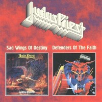 JUDAS PRIEST - SAD WINGS OF DESTINY / DEFENDERS OF THE FAITH - 