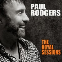 PAUL RODGERS - THE ROYAL SESSIONS - ���������