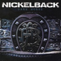 NICKELBACK - DARK HORSE - 