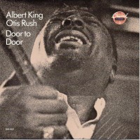 ALBERT KING / OTIS RUSH - DOOR TO DOOR - ���������