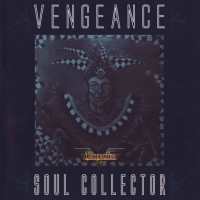 VENGEANCE - SOUL COLLECTOR - ���������