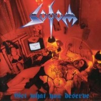 SODOM - GET WHAT YOU DESERVE - 