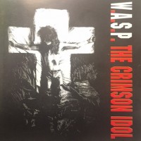 W.A.S.P. - THE CRIMSON IDOL - 