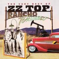 ZZ TOP - RANCHO TEXICANO - THE VERY BEST OF ZZ TOP - 