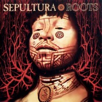 SEPULTURA - ROOTS - ���������