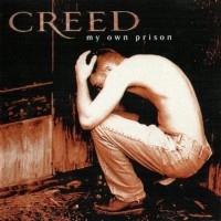 CREED - MY OWN PRISON - 