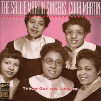 SALLIE MARTIN SINGERS / CORA MARTIN - THROW OUT THE LIFELINE - ���������