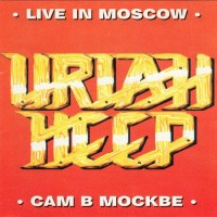URIAH HEEP - LIVE IN MOSCOW - ���������
