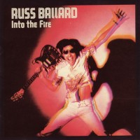 RUSS BALLARD - INTO THE FIRE - 