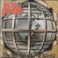 METAL CHURCH - THE WEIGTH OF THE WORLD - 