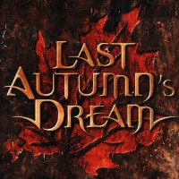 LAST AUTUMN'S DREAM - LAST AUTUMN'S DREAM - 