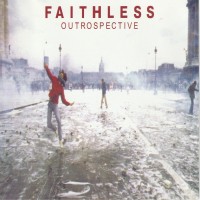 FAITHLESS - OUTROSPECTIVE - ���������