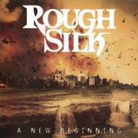 ROUGH SILK - A NEW BEGINNING - ���������