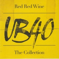 UB 40 - RED RED WINE (THE COLLECTION) - ���������