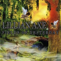 LILLIAN AXE - FIELDS OF YESTERDAY - 