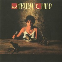 UNRULY CHILD - UNRULY CHILD - ���������