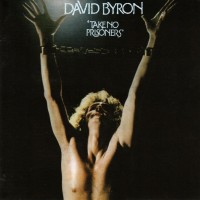 DAVID BYRON - TAKE NO PRISONERS - ���������