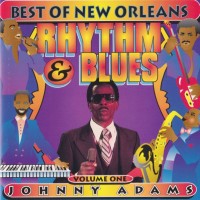 JOHNNY ADAMS - BEST OF NEW ORLEANS RHYTHM & BLUES VOL. 1 - ���������