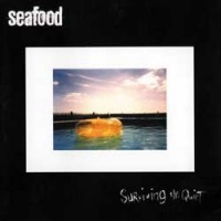 SEAFOOD - SURVIVING THE QUET - 