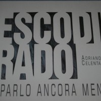 ADRIANO CELENTANO - ESCO DI RADO E PARLO ANCORA MENO - 