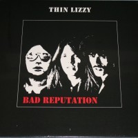 THIN LIZZY - BAD REPUTATION - ���������
