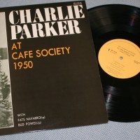 CHARLIE PARKER - AT CAFE SOCIETY 1950 - ���������
