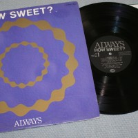 ALWAYS - HOW SWEET? - ���������