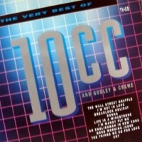 10 CC (AND GODLEY & CREME) - THE VERY BEST OF 10 CC - Меломания