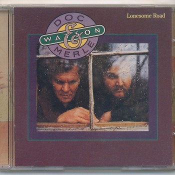 DOC & MERLE WATSON - LONESOME ROAD - 