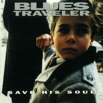 BLUES TRAVELER - SAVE HIS SOUL (a) - 