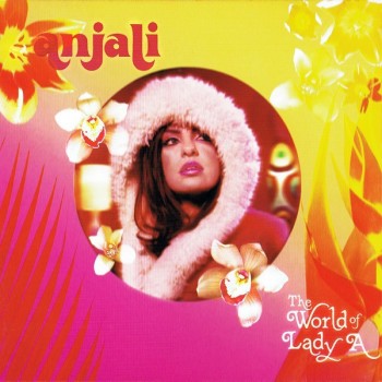 ANJALI - WORLD OF LADY A - 