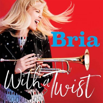 BRIA SKONBERG - WITH A TWIST - 