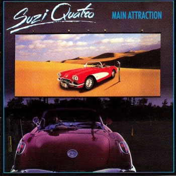 SUZI QUATRO - MAIN ATTRACTION - 